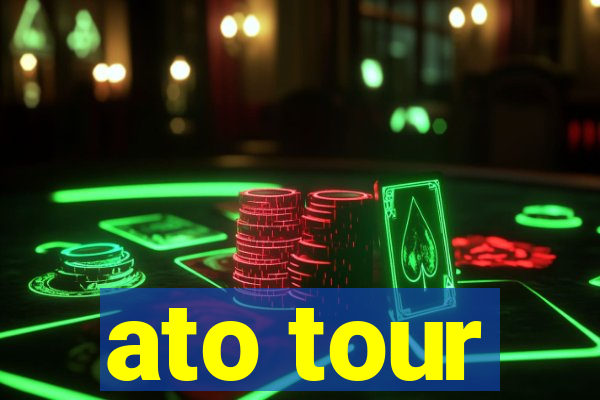 ato tour